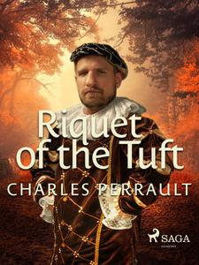 «Riquet of the Tuft» by Charles Perrault