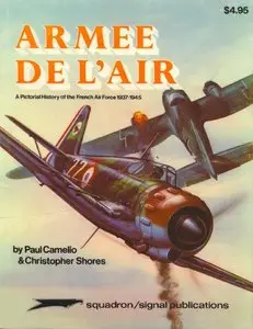 Armee de l'Air: A Pictorial History of the French Air Force 1937-1945
