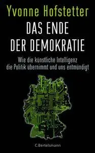 Das Ende der Demokratie: Wie die künstliche Intelligenz die Politik übernimmt und uns entmündigt (repost)
