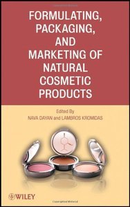 Formulating, Packaging, and Marketing of Natural Cosmetic Products (repost)