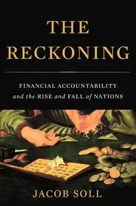 The Reckoning: Financial Accountability and the Rise and Fall of Nations (repost)