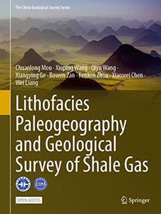 Lithofacies Paleogeography and Geological Survey of Shale Gas (Repost)