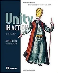 Unity in Action: Multiplatform Game Development in C# with Unity 5 (Repost)