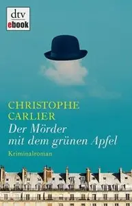 Christophe Carlier - Der Mörder mit dem grünen Apfel