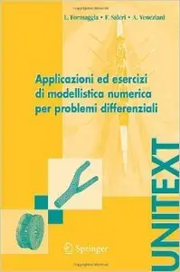 Applicazioni ed esercizi di modellistica numerica per problemi differenziali