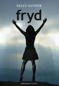 «Fryd» by Nelly Sander
