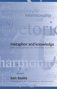 Metaphor and Knowledge: The Challenges of Writing Science