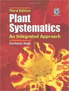 Plant Systematics: An Integrated Approach, Third Edition