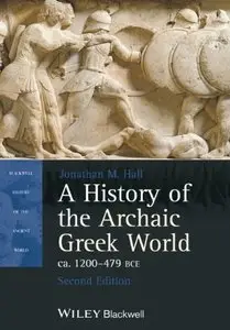 A History of the Archaic Greek World, ca. 1200-479 BCE, 2 edition