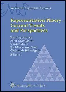 Representation Theory: Current Trends and Perspectives