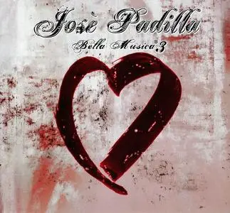 V.A. - Bella Musica by José Padilla Vol. 1-5 (2004-2010)