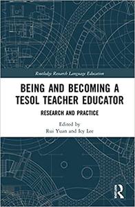 Becoming and Being a TESOL Teacher Educator: Research and Practice