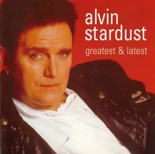 Alvin Stardust - Greatest & Latest (2001)
