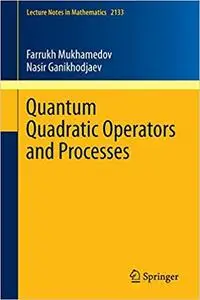 Quantum Quadratic Operators and Processes