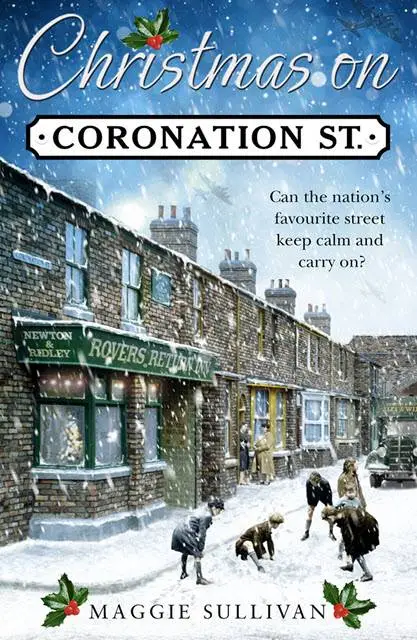 Christmas on Coronation Street by Maggie Sullivan