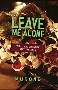 Leave Me Alone A Novel of Chengdu