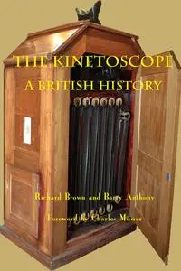 «The Kinetoscope» by Barry Anthony, Richard Brown
