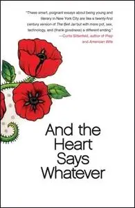 «And the Heart Says Whatever» by Emily Gould