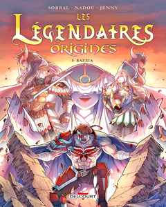 Les Légendaires - Origines - Tome 5 - Razzia (2018)