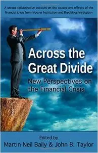 Across the Great Divide: New Perspectives on the Financial Crisis