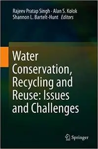 Water Conservation, Recycling and Reuse: Issues and Challenges