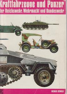 Kraftfahrzeuge und Panzer der Reichswehr, Wehrmacht und Bundeswehr. Katalog aller Typen und Modelle