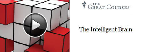 The Great Courses - The Intelligent Brain