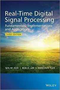 Real-Time Digital Signal Processing: Fundamentals, Implementations and Applications, 3rd Edition