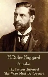 «Ayesha» by H. Rider Haggard