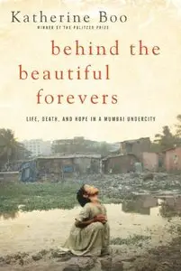 Behind the Beautiful Forevers: Life, Death, and Hope in a Mumbai Undercity (Repost)