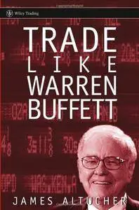 Trade Like Warren Buffett (Repost)