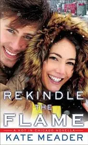 «Rekindle the Flame» by Kate Meader