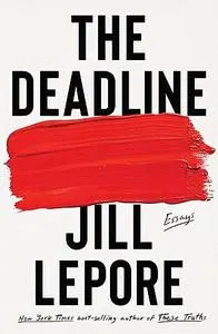 The Deadline: Essays