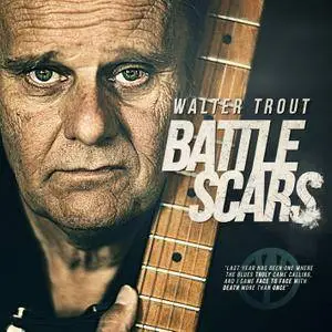 Walter Trout - Battle Scars (Deluxe Edition) (2015) [Official Digital Download]