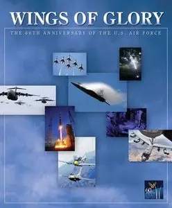 Wings of Glory: The 60th Anniversary of the U.S. Air Force (repost)