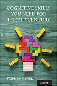 Cognitive Skills You Need for the 21st Century