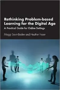 Rethinking Problem-based Learning for the Digital Age: A Practical Guide for Online Settings