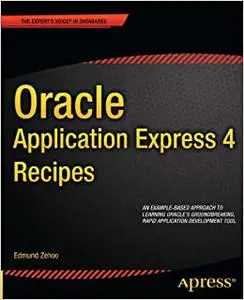 Oracle Application Express 4 Recipes (Repost)