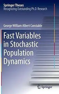 Fast Variables in Stochastic Population Dynamics (Repost)