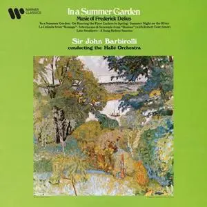 Sir John Barbirolli - Delius In a Summer Garden, On Hearing the First Cuckoo in Spring, La Calinda... (1969/2021) [24/192]