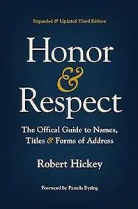 Honor and Respect: The Official Guide to Names, Titles, and Forms of Address
