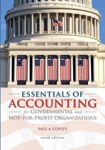 Essentials of Accounting for Governmental and Not-for-Profit Organizations, 10th edition