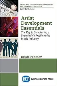 Artist Development Essentials: The Key to Structuring a Sustainable Profile in the Music Industry