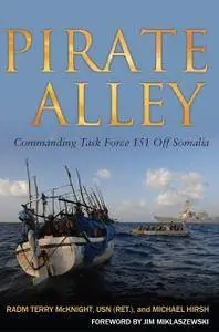 Pirate Alley: Commanding Task Force 151 off Somalia
