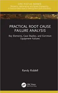 Practical Root Cause Failure Analysis