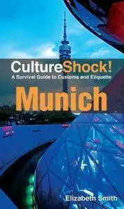 CultureShock! Munich: A Survival Guide to Customs and Etiquette [Repost]