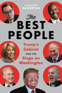 The Best People: Trump's Cabinet and the Siege on Washington