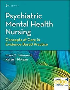 Psychiatric Mental Health Nursing: Concepts of Care in Evidence-Based Practice 9th Edition