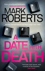 «A Date With Death» by Mark Roberts
