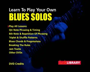 Lick Library - Learn To Play Your Own Blues Solos [repost]